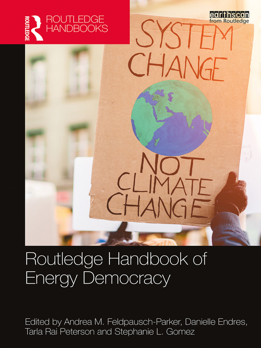 Title details for Routledge Handbook of Energy Democracy by Andrea M. Feldpausch-Parker - Wait list